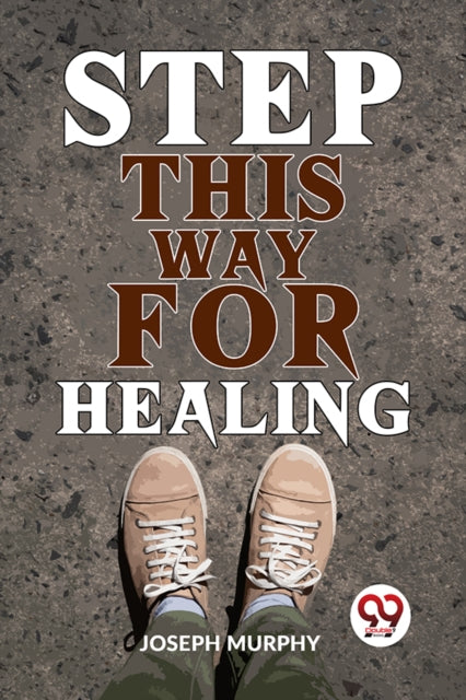 Step This Way For Healing By Murphy, Joseph