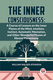 The Inner Consciousness: A Course Of Les