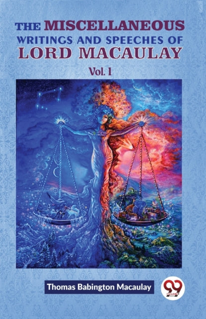The Miscellaneous Writings And Speeches