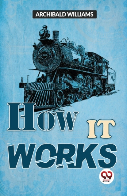 How It Works By Williams, Archibald