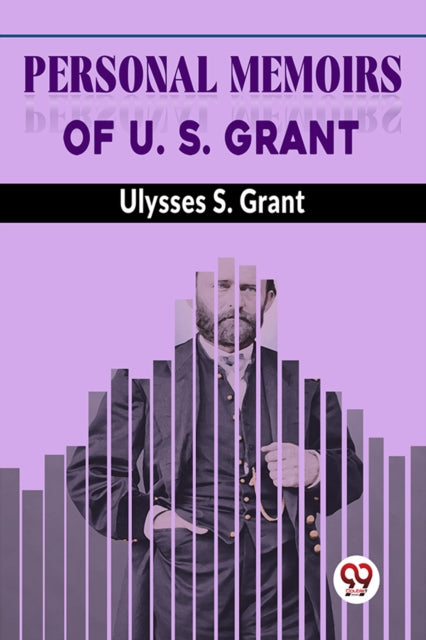 Personal Memoirs Of U S Grant
