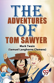 The Adventures Of Tom Sawyer By (samuel Langhorne Cl