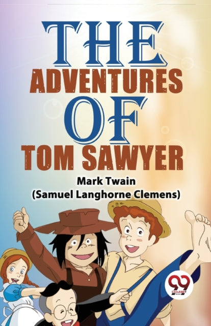 The Adventures Of Tom Sawyer By (samuel Langhorne Cl
