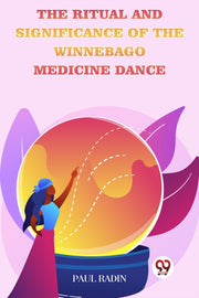 Ritual & Significance Of The Winnebago M By Radin, Paul