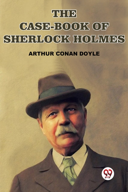 Casebook Of Sherlock Holmes By Doyle, Arthur Conan