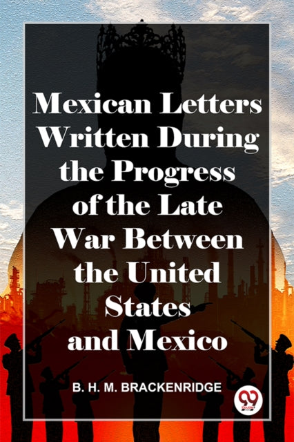 Mexican Letters Written During The Progr