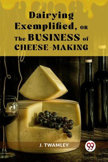 Dairying Exemplifiedor The Business Of C