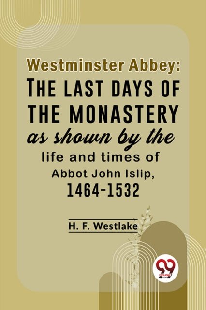 Westminster Abbey The Last Days Of The M