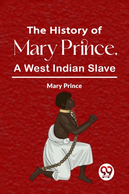 History Of Mary Prince A West Indian Sla By Prince, Mary