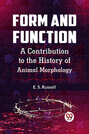 Form And Function A Contribution To The