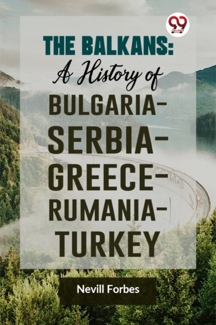 The Balkans: A History Of Bulgaria-serbi