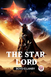The Star Lord By Ellanby Boyd