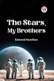 The Stars, My Brothers By Hamilton Edmond