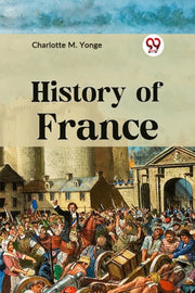 History Of France By M. Yonge, Charlotte