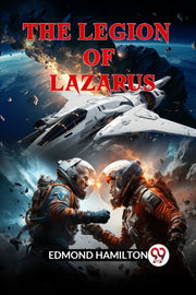 The Legion Of Lazarus By Hamilton Edmond