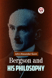 Bergson And His Philosophy