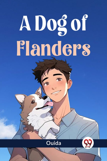 A Dog Of Flanders By Ouida