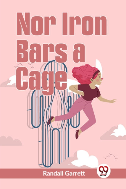 Nor Iron Bars A Cage By Garrett Randall