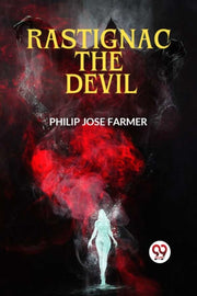 Rastignac The Devil By Jose Farmer Philip