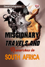Missionary Travels And Researches In Sou By Livingstone, David
