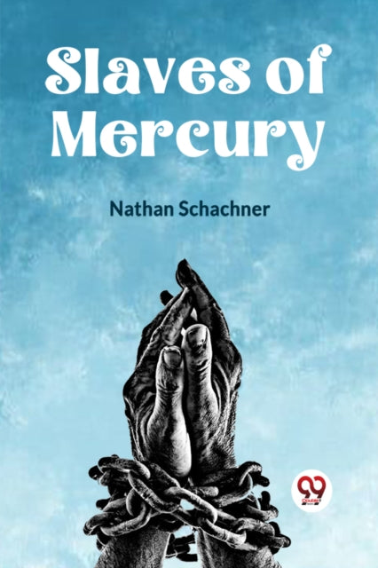 Slaves Of Mercury By Schachner Nathan
