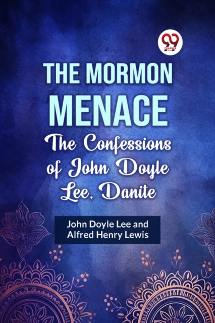 The Mormon Menace  The Confessions Of Jo