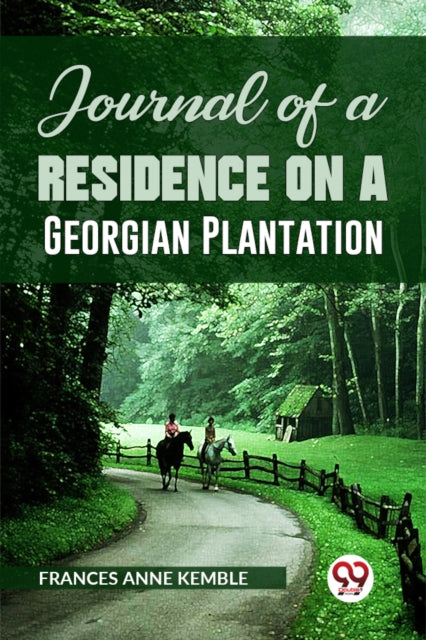 Journal Of A Residence On A Georgian Pla