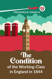 The Condition Of The Working-class In En