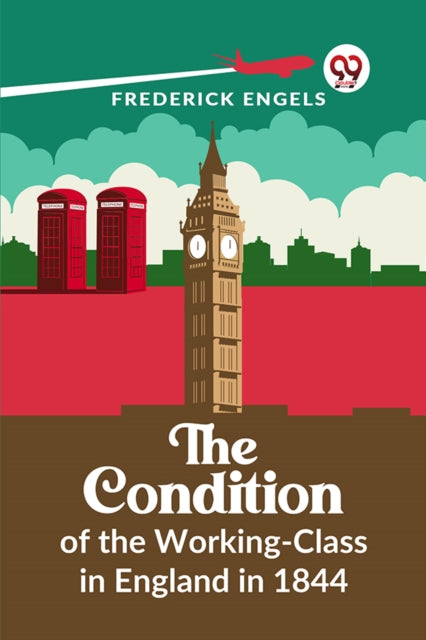 The Condition Of The Working-class In En