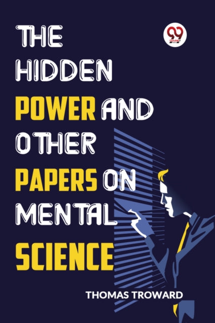 The Hidden Power And Other Papers On Men