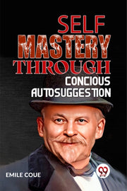 Self Mastery Through Conscious Autosugge
