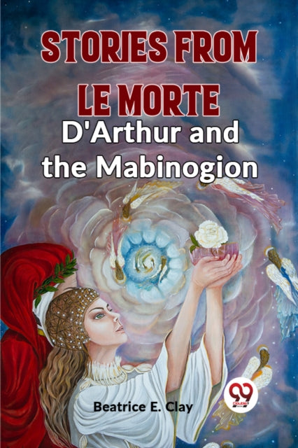 Stories From Le Morte D'arthur And The M