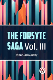The Forsyte Saga Vol. Lll