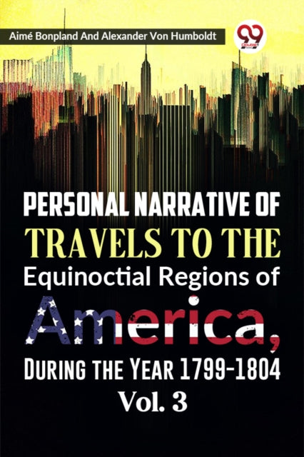 Personal Narrative Of Travels To The Equ