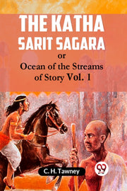 The Katha Sarit Sagara Or Ocean Of The S By Tawney C. H.