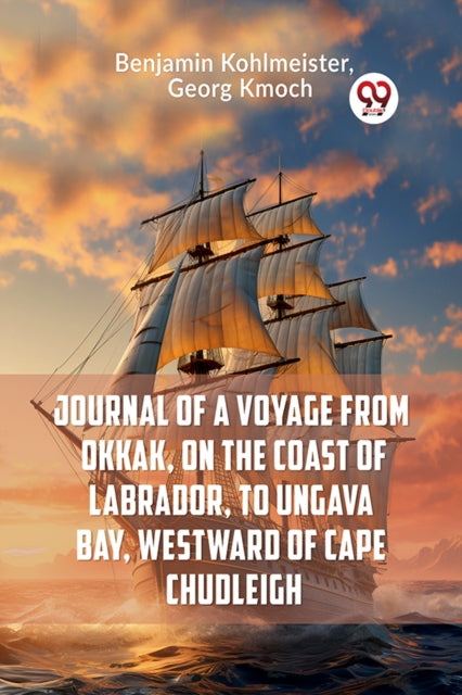Journal Of A Voyage From Okkak, On The C By Kohlmeister Benjamin