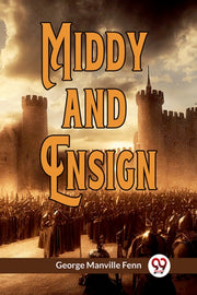 Middy And Ensign By Manville Fenn George
