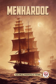 Menhardoc By Manville Fenn George