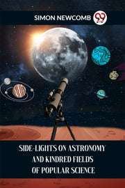 Side-lights On Astronomy And Kindred Fie By Newcomb Simon