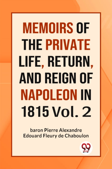 Memoirs Of The Private Life, Return, And