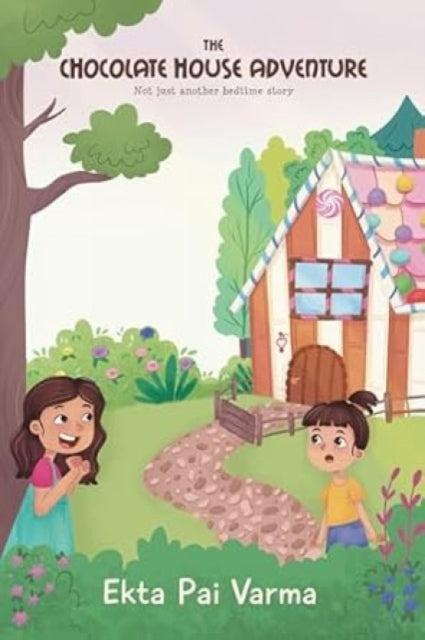 The Chocolate House Adventure: Not Just