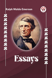 Essays By Waldo Emerson, Ralph