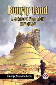 Bunyip Land A Story Of Adventure In New By Manville Fenn, Georg