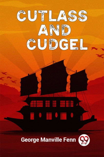 Cutlass And Cudgel By Manville Fenn, Georg