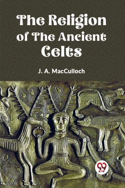 The Religion Of The Ancient Celts