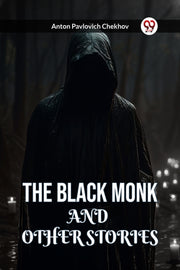 The Black Monk And Other Stories By Chekhov, Anton Pavlo