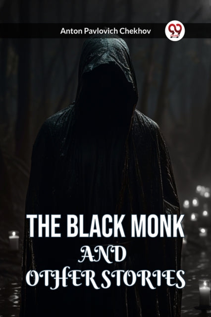 The Black Monk And Other Stories By Chekhov, Anton Pavlo