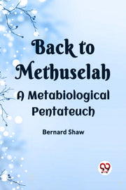 Back To Methuselah A Metabiological Pent