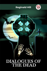 Dialogues Of The Dead