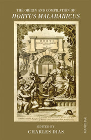 Origin & Compilation Of Hortus Malabaric By Dias, Charles